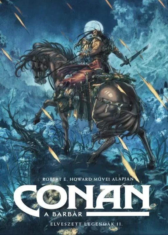 Conan, a barbár - Elveszett legendák 2. - Robert E. Howard Szuper akció
