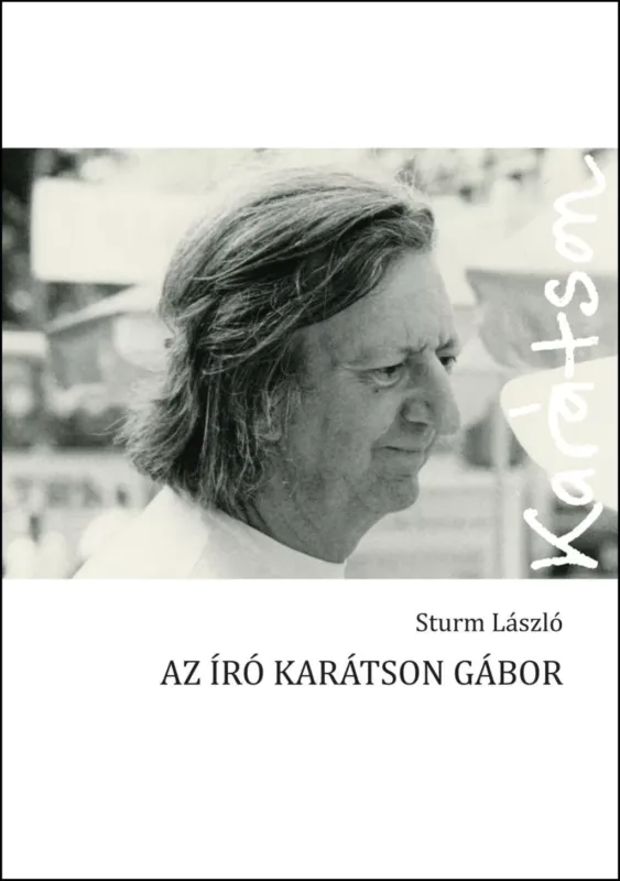 Akciós ár Az író Karátson Gábor - Sturm László