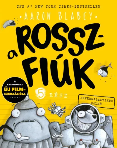 Vásárlói kedvenc A rosszfiúk 5. rész - Intergalaktikus balhé