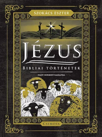 Akciós ár Jézus - Bibliai történetek - Székács Eszter