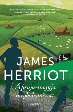 Gyors szállítás Apraja-nagyja megbabonázott - James Herriot