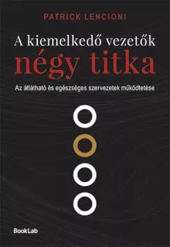 Expressz kézbesítés A kiemelkedő vezetők négy titka - Patrick Lencioni