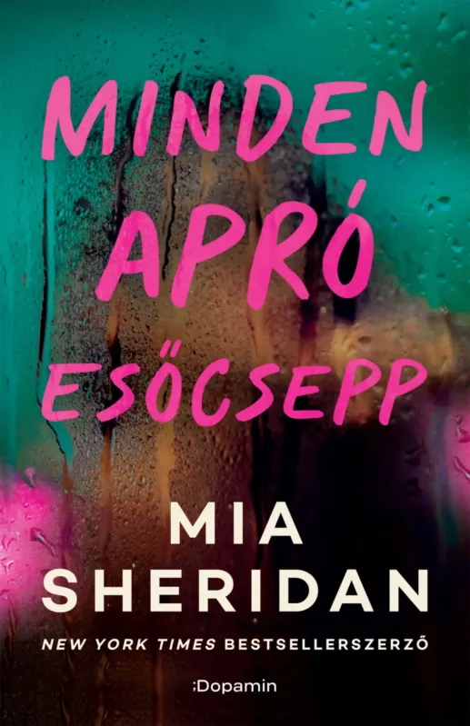 Minden apró esőcsepp (Élfestett) - Mia Sheridan Bestseller