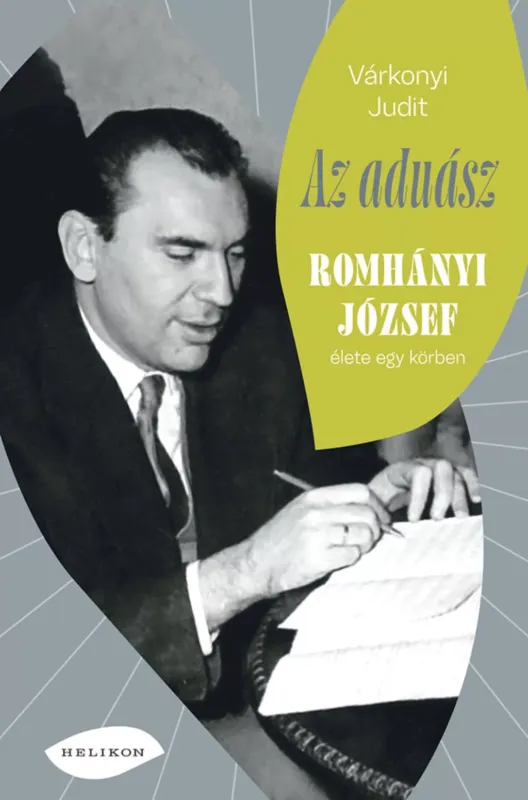 Akciós ár Az aduász - Romhányi József élete egy körben - Várkonyi Judit