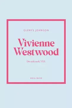 Szezonális akció Vivienne Westwood - Divatikonok 8. - Glenys Johnson