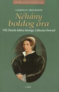 Néhány boldog óra - Carolly Erickson Olcsó