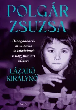 Lázadó királynő - Polgár Zsuzsa Újdonság