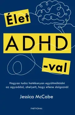 Élet ADHD-val - Jessica McCabe Szuper ajánlat
