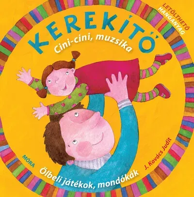 Expressz kézbesítés Kerekítő. Cici-cini, muzsika - J. Kovács Judit