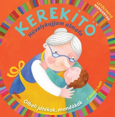Olcsó Kerekítő. Hüvelykujjam almafa - J. Kovács Judit