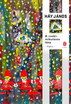 A csokimikulásos lány - Háy János Szuper ajánlat