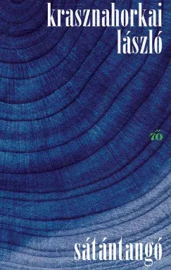 Sátántangó (új kiadás) - Krasznahorkai László (Irodalmi Nobel-díj 2025) Szezonális akció