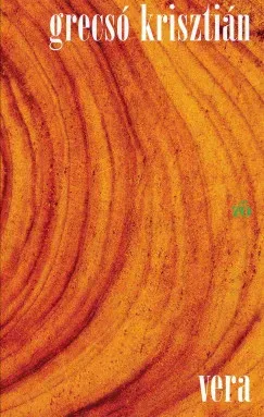 Vera (Új kiadás) - Grecsó Krisztián Vásárlói kedvenc