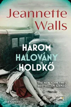 Három halovány holdkő - Jeannette Walls Szuper akció