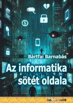 Az informatika sötét oldala - Bártfai Barnabás Árcsökkenés