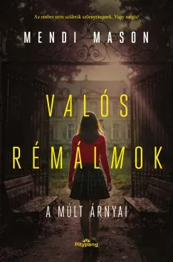 Kihagyhatatlan ajánlat Valós rémálmok - Mendi Mason