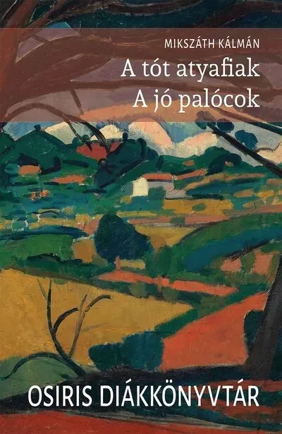 A tót atyafiak - A jó palócok - Mikszáth Kálmán Olcsó
