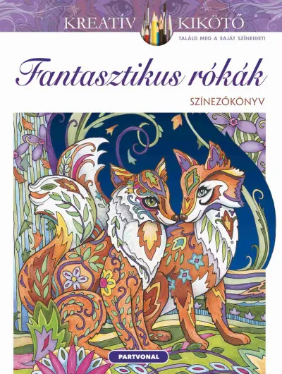 Ne maradj le Fantasztikus rókák - Színezőkönyv