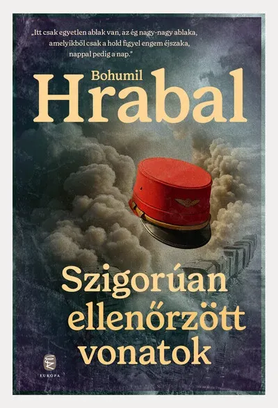 Szigorúan ellenőrzött vonatok (Új kiadás) - Bohumil Hrabal Prémium