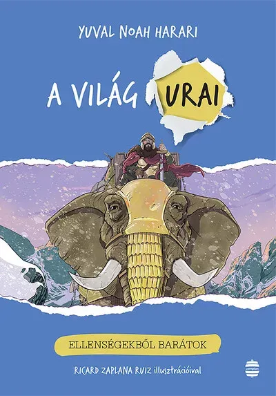 A világ urai 3. - Ellenségekből barátok - Yuval Noah Harari Árcsökkenés