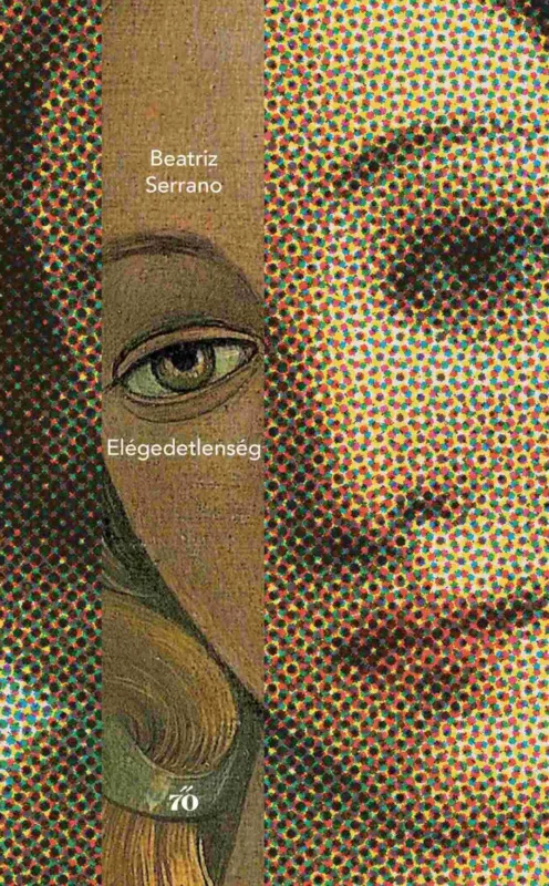Elégedetlenség - Beatriz Serrano Különleges ajánlat