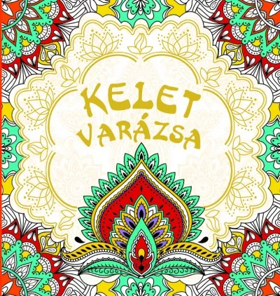 Kelet varázsa - Felnőtt színező Gyors szállítás