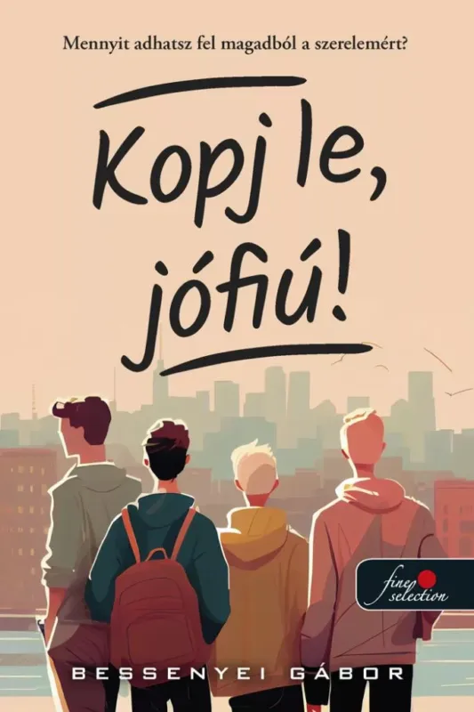 Olcsóbb Kopj le, jófiú! (Éldekorált) - Bessenyei Gábor