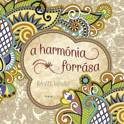 Árcsökkenés A harmónia forrása - Felnőtt kifestő