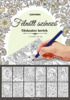 Titokzatos kertek - Felnőtt színező Biztonságos fizetés