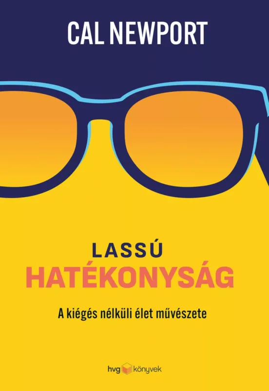 Kiárusítás Lassú hatékonyság - Cal Newport