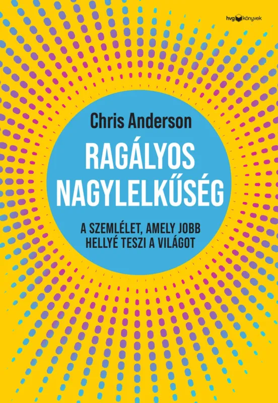 Ragályos nagylelkűség - Chris Anderson Exkluzív ajánlat