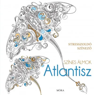 Színes álmok - Atlantisz - Stresszoldó színező Prémium