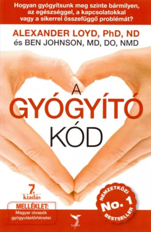 Legkelendőbb A gyógyító kód - Alexander Loyd és Ben Johnson - Szépséghibás példány!