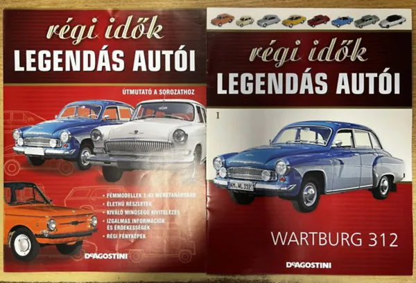 Szuper akció Régi idők legendás autói - Wartburg 312 1. szám + Régi idők legendás autói - Útmutató a sorozathoz