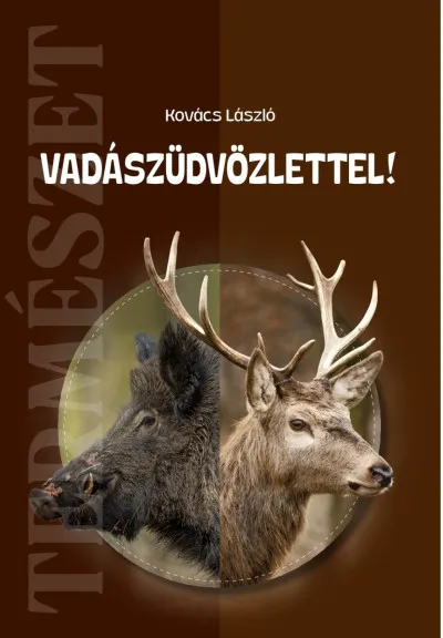 Vadászüdvözlettel! Különleges ajánlat