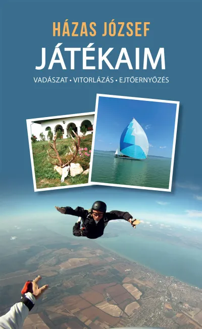 Expressz kézbesítés Játékaim - vadászat, vitorlázás, ejtőernyőzés