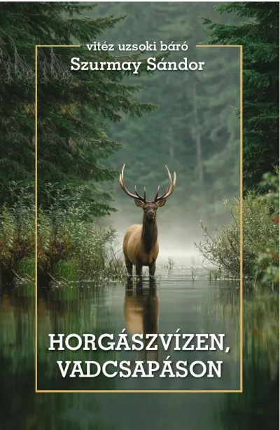 Horgászvízen, vadcsapáson Utolsó esély