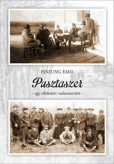 Gyors kiszállítás Pusztaszer - egy elfeledett vadászterület