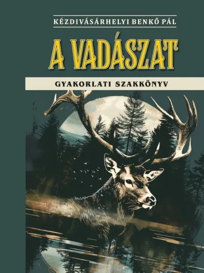 Szuper akció A vadászat - Gyakorlati szakkönyv