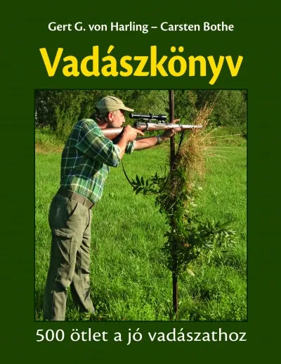 Vadászkönyv - 500 ötlet a jó vadászathoz Szezonális akció