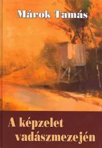 Exkluzív ajánlat A képzelet vadászmezején