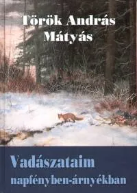 Biztonságos fizetés Vadászataim napfényben-árnyékban