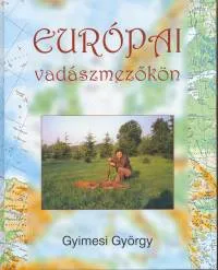 Európai vadászmezőkön Biztonságos fizetés