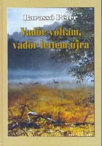 Ne maradj le Vadőr voltam, vadőr lettem újra