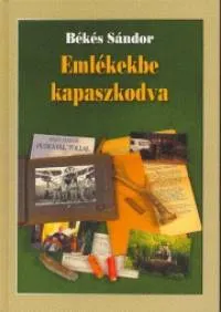 Emlékekbe kapaszkodva - MÁSFÉLE VADÁSZTÖRTÉNETEK Kedvezmény