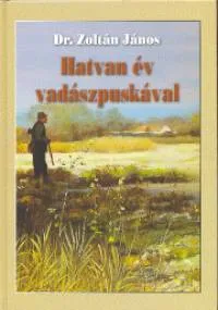 Hatvan év vadászpuskával Vedd meg online