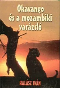 Legkelendőbb Okavango és a mozambiki varázsló