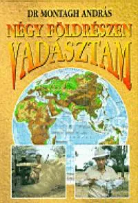 Négy földrészen vadásztam Expressz kézbesítés