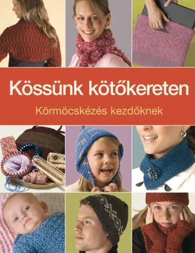 Vedd meg most Kössünk kötőkereten - Körmöcskézés kezdőknek