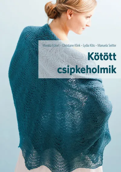 Kötött csipkeholmik - kezdőknek és haladóknak Gyors kiszállítás